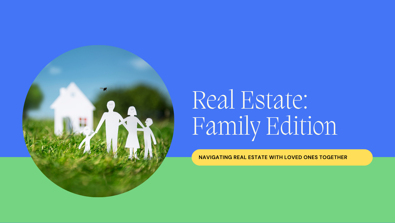Real Estate with Family